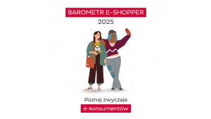 Barometr e-Shopper 2025 od Geopost: po dwóch latach spadków polscy konsumenci znów chętnie kupują online