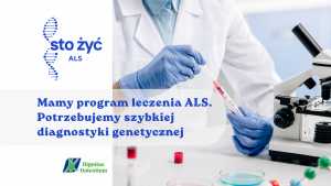 Mamy program leczenia ALS. Potrzebujemy szybkiej diagnostyki genetycznej