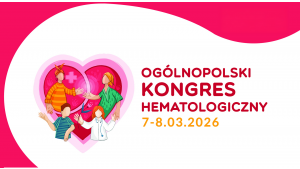 Toruń stolicą polskiej hematologii: Ogólnopolski Kongres Hematologiczny 2026 już 7 - 8 marca