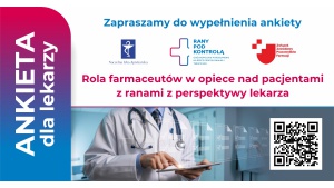 Rusza ogólnopolska ankieta kierowana do chirurgów – kampania „Rany pod kontrolą” bada możliwości współpracy lekarzy i farmaceutów w opiece nad pacjentami z ranami