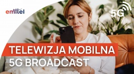 Mobilna telewizja przyszłości. Emitel testuje technologię 5G Broadcast [WIDEO]