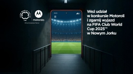 Motorola zaprasza fanów piłki nożnej na ekskluzywny konkurs związany z FIFA Club World Cup 2025™. Do wygrania pięć wyjazdów na finał i półfinał Biuro prasowe