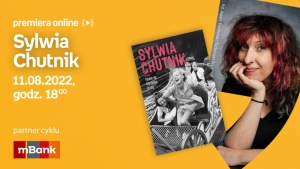 Sylwia Chutnik bohaterką spotkania z cyklu Premiera online Biuro prasowe