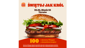 Pierwszy Burger King w Tarnowie - wielkie otwarcie! Biuro prasowe