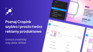 Cropink – Nowe, rewolucyjne narzędzie reklamowe dla marketerów e-commerce Biuro prasowe