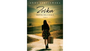 ZOŚKA. Dopóki bije serce