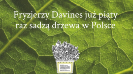 Fryzjerzy Davines sadzą drzewa w trosce o zielone płuca Polski