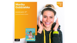 Monika Goździalska | Empik Galeria Bałtycka Biuro prasowe