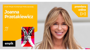 Empik zaprasza! 22 lipca Joanna Przetakiewicz - Premiera online