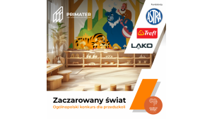 „Mój zaczarowany świat” – startuje konkurs dla przedszkoli w całej Polsce Biuro prasowe