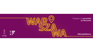 #MówiąNaMieście, że warto pobrać… Energetyczny przewodnik po Warszawie