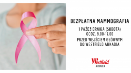 Centrum handlowe Westfield Arkadia włącza się w promocję badań mammograficznych