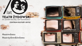 #TEATRŻYDOWSKIWDOMU – e-repertuar warszawskiego Teatru Żydowskiego Biuro prasowe