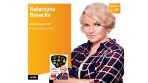 Katarzyna Bosacka | Empik Galeria Bałtycka Biuro prasowe