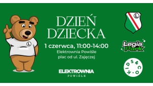 Dzień Dziecka z Legią Warszawa w Elektrowni Powiśle