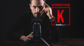 Specjalna seria podcastu „Kryminatorium” tylko w Empik Go