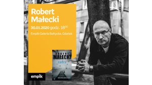 Robert Małecki | Empik Galeria Bałtycka