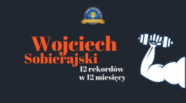 Wojciech Sobierajski pobije 12 rekordów w 12 miesięcy! Tylko zwycięstwo!