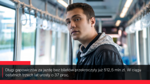 Ponad pół miliarda złotych za „jazdę na gapę”