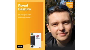 Paweł Baszuro | Empik Arkadia