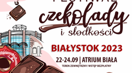 Festiwal Czekolady i Słodkości w Atrium Biała Biuro prasowe