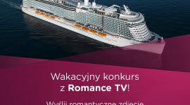 Wygraj rejs po Morzu Śródziemnym z ROMANCE TV