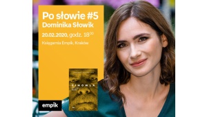Po słowie #5: Dominika Słowik | Księgarnia Empik