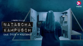 ‘Natascha Kampusch – Całe życie w więzieniu’ - nowy serial dokumentalny Viaplay