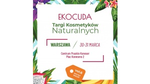 Ekocuda zawładną Warszawą! Największe targi kosmetyków naturalnych nadchodzą!
