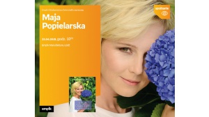 MAJA POPIELARSKA - SPOTKANIE AUTORSKIE - ŁÓDŹ Biuro prasowe