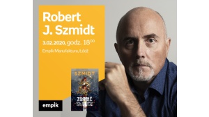 ROBERT J. SZMIDT - SPOTKANIE AUTORSKIE - ŁÓDŹ Biuro prasowe