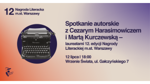 Spotkanie autorskie z laureatami 12. edycji Nagrody Literackiej m.st. Warszawy w