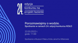 Porozmawiajmy o wodzie. Spotkanie w ramach 24. edycji konkursu KOŁO