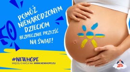 Akcja NEW HOPE wspierające ukraińskie kobiety w ciąży