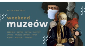 Noc? Nie, w tym roku czeka nas Weekend Muzeów na Pomorzu!