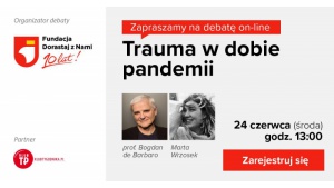 Trauma w dobie pandemii. Debata Fundacji Dorastaj z Nami