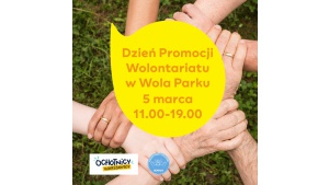 Dzień Promocji Wolontariatu w Wola Parku Biuro prasowe