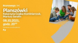 CO NOWEGO: Planszówki – Katarzyna Czajka-Kominiarczuk i Mariusz Serafin