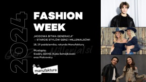 „Modowa bitwa generacji” motywem przewodnim 19. Manufaktura Fashion Week