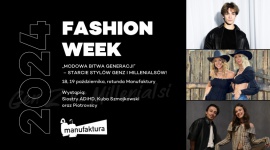 „Modowa bitwa generacji” motywem przewodnim 19. Manufaktura Fashion Week