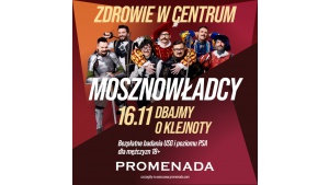 Mosznowładcy w Promenadzie! Wpadnij do centrum i przebadaj się za darmo! Biuro prasowe