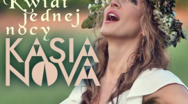Kasia Nova prezentuje kolejny singiel - posłuchajcie „Kwiat jednej nocy