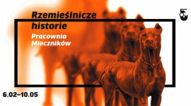 Rzemieślnicze historie. Pracownia Mieczników - nowa wystawa Muzeum Warszawy