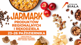 Jarmark Produktów Regionalnych i Rękodzieła w Atrium Biała! Biuro prasowe