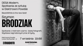 Spotkanie ze sztuką DESA Modern w Elektrowni Powiśle - Szymon Brodziak