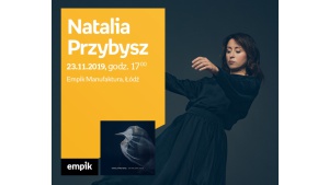 NATALIA PRZYBYSZ - SPOTKANIE AUTORSKIE - ŁÓDŹ