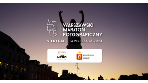 Ruszyły zapisy do 5. edycji Warszawskiego Maratonu Fotograficznego