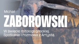 DESA Modern. Spotkania ze sztuką w Elektrowni Powiśle. Michał Zaborowski