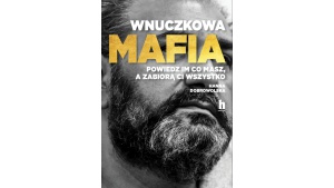 NAJWAŻNIEJSZY REPORTAŻ ROKU - Wnuczkowa mafia
