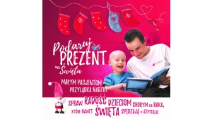 Podaruj prezent! Pomóż sprawić radość na święta dzieciom chorym na nowotwory